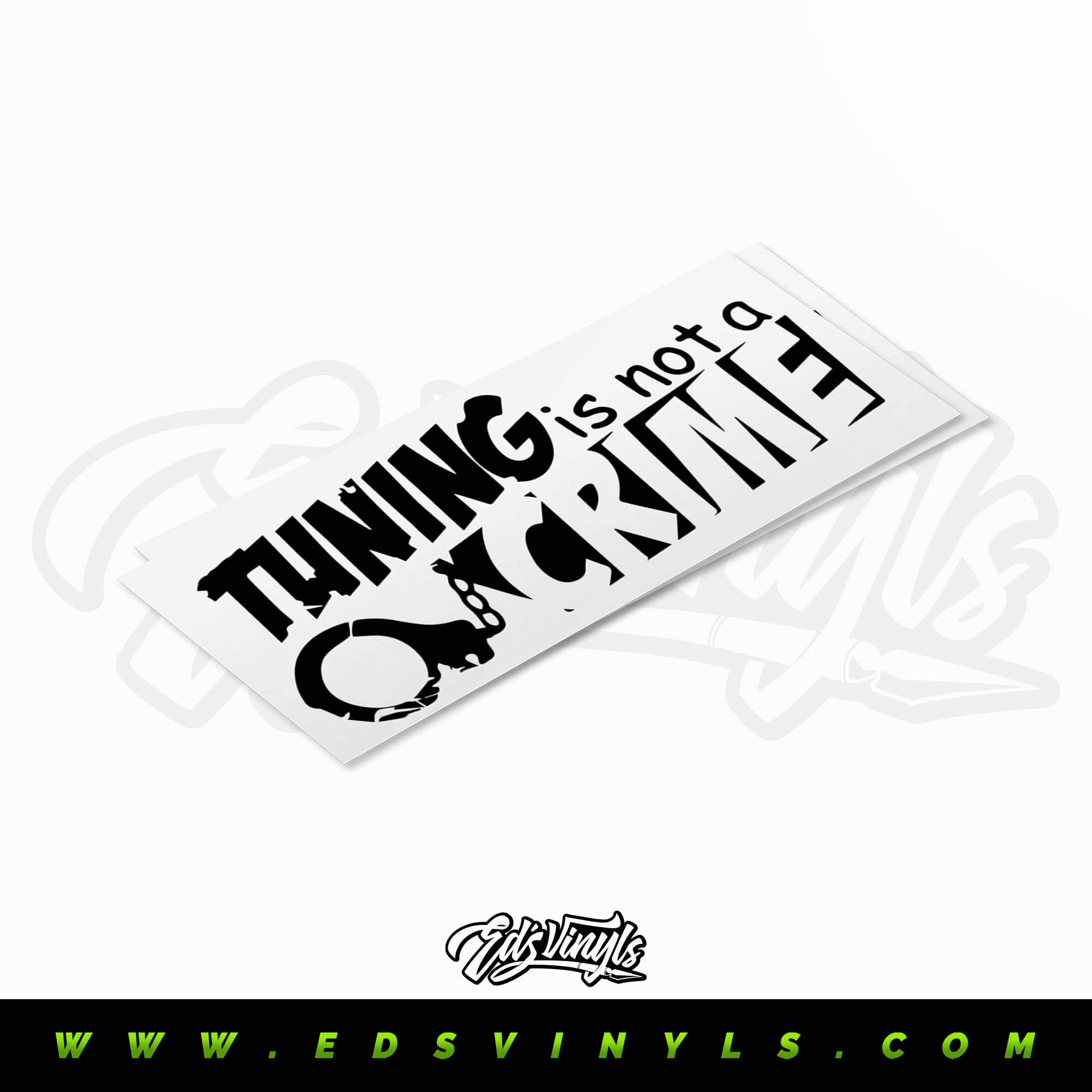 Adesivo In Vinile 'Tuning Is Not A Crime' - 60x23 Cm - Stile JDM Per Auto - Qualità Made In Germany